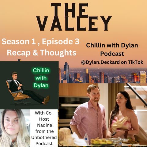The Valley - Episode 3 Recap & Thoughts