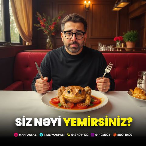 Siz nəyi yemirsiniz? 01.10.2024