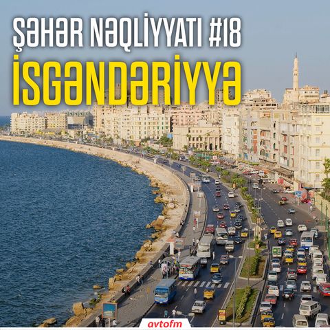 Şəhər nəqliyyatı #18 - İsgəndəriyyə