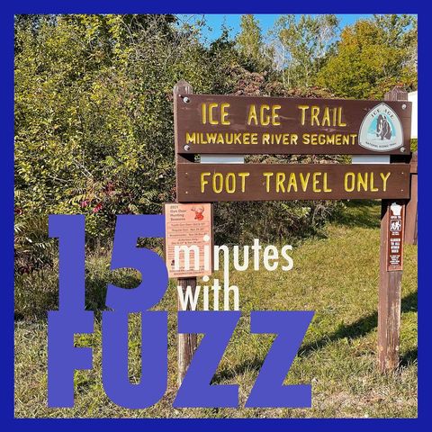 15 Minutes on The Ice Age Trail