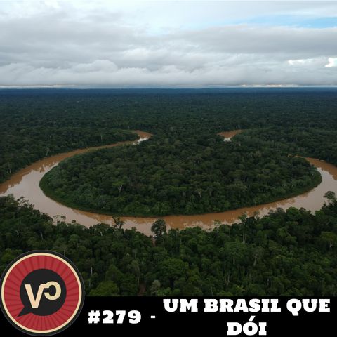 #279 – Um Brasil que dóí