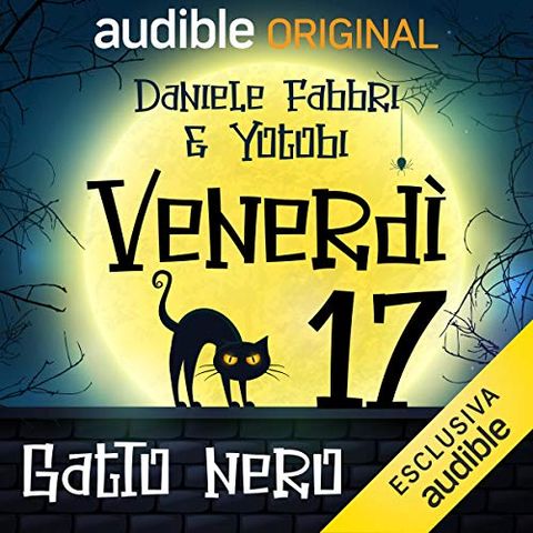 Venerdì 17. Il gatto nero - Daniele Fabbri & Yotobi