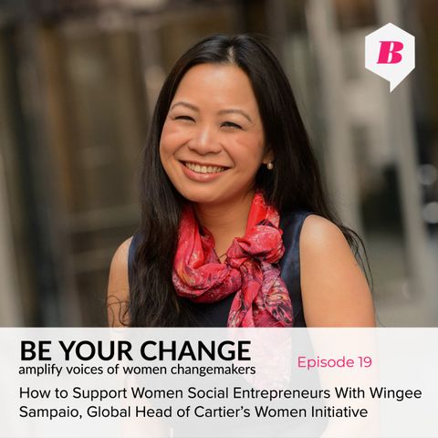 How to support women social entrepreneurs  with Wingee Sampaio Cartier's Women Initiative
