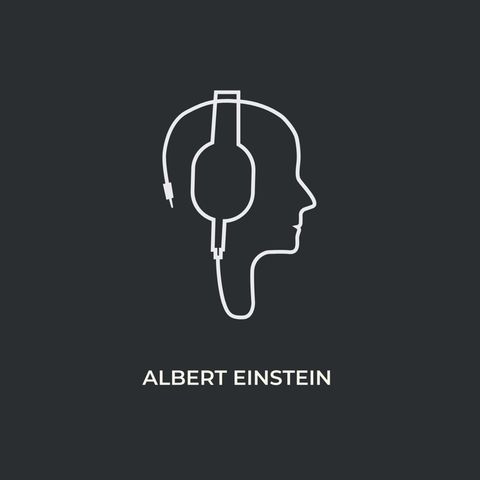 Episodio 12 - Frases De Músicos Famosos/Albert Einstein