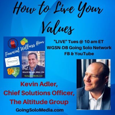 How to Live Your Values - Guest, Kevin Adler, CSO