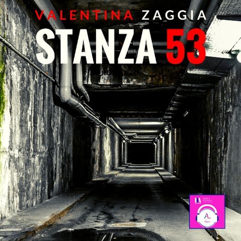 #unlibrounpodcast.la - Episodio 17 - "Stanza 53"