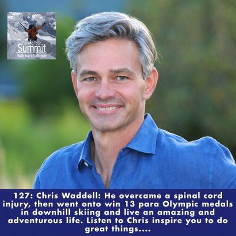 Chris Waddell: American Paralympic Sit-Skier and Wheelchair Track Athlete, and Founder of One Revolution shares how he went from being paral