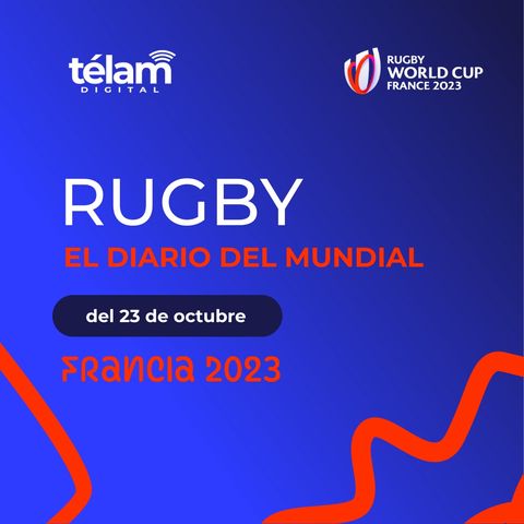 Mundial de Rugby - Resumen del 23 de Octubre