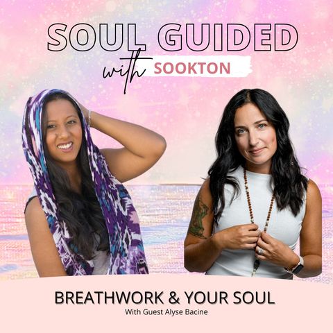 Breathwork and Your Soul with Guest Alyse Bacine