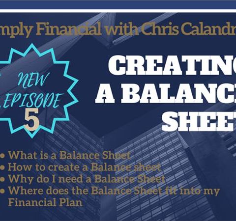 Simply Financial with Chris Calandra Episode 5 - Creating a Balance Sheet