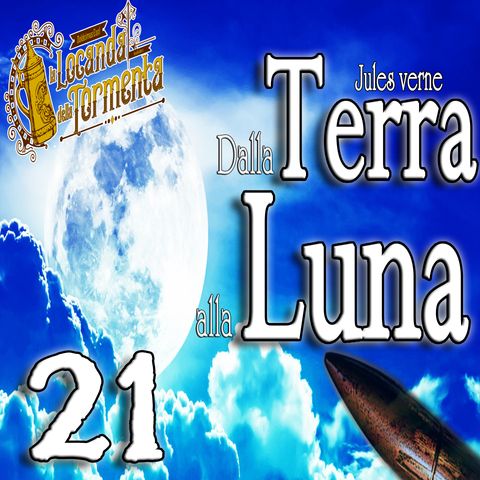 Audiolibro Dalla Terra alla Luna - Jules Verne - Capitolo 21