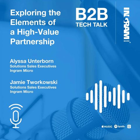 Exploring the elements of a high-value partnership with Alyssa and Jamie