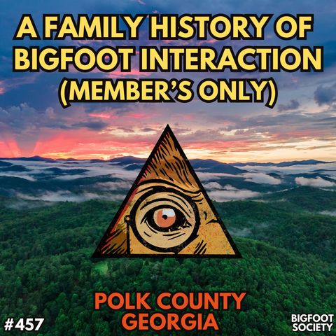 A Family History of Bigfoot Interaction (Member's Only)