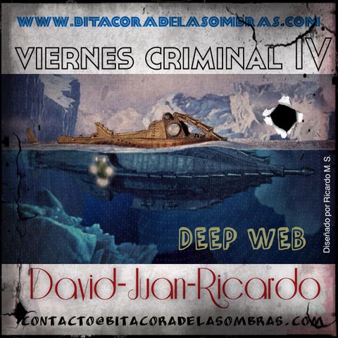 Viernes Criminal IV: deep Web