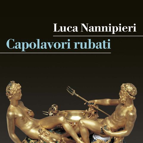 Luca Nannipieri "Capolavori rubati"