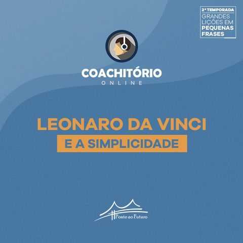Leonardo da Vinci e a Simplicidade