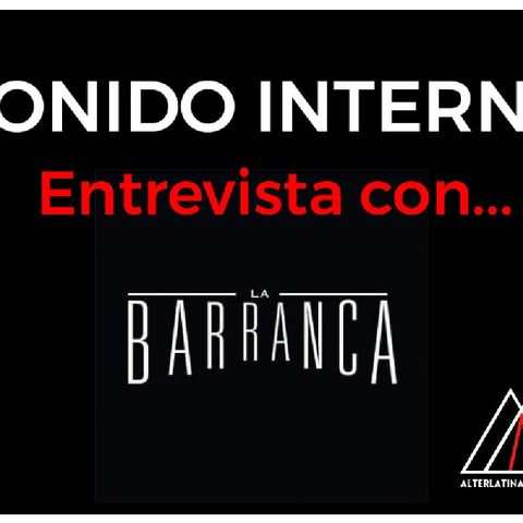 SONIDO INTERNO entrevista LA BARRANCA