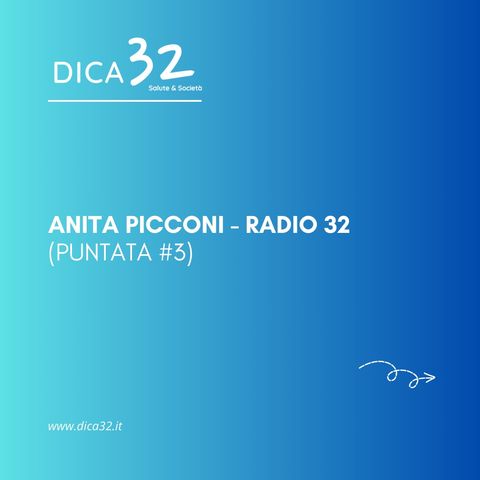 Anita Picconi - Radio 32 (Puntata #3)