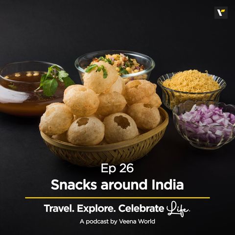 Ep 26: Snacks around India