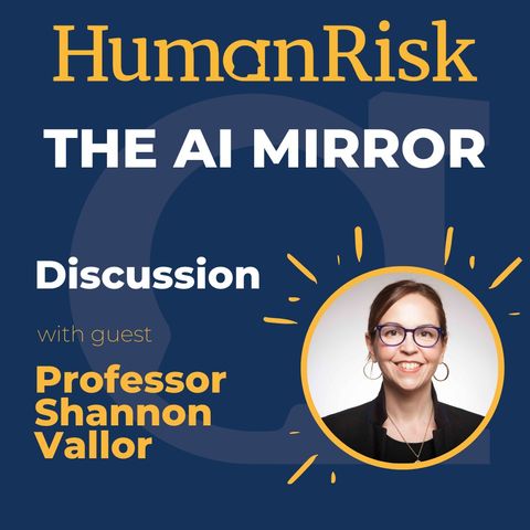 Professor Shannon Vallor on the AI Mirror