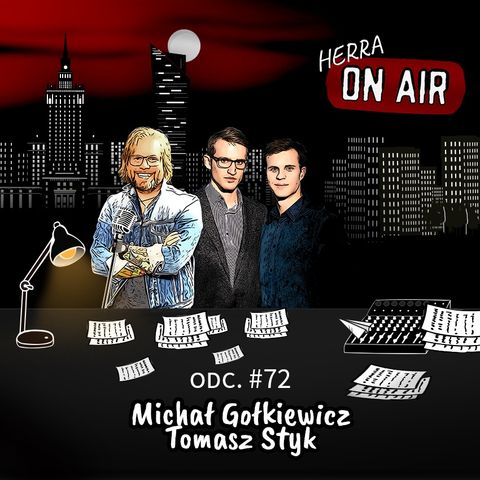 #72 - Michał Gołkiewicz & Tomek Styk - o tym jak zrobić biznes przed trzydziestką