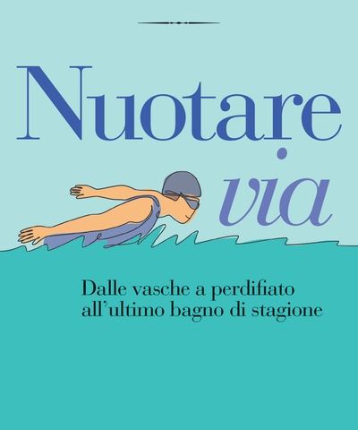 Carola Barbero "Nuotare e via"