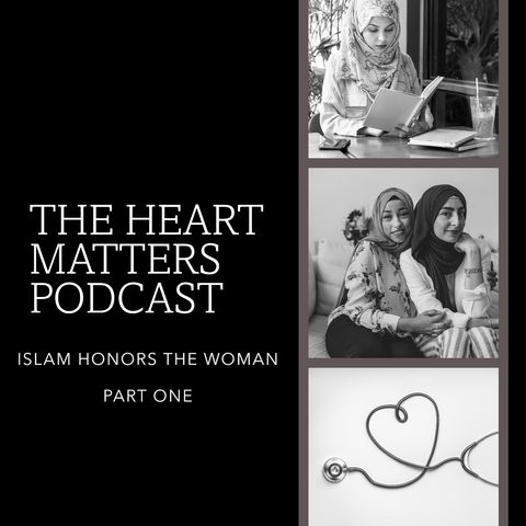 Islam Honors The Woman Part One