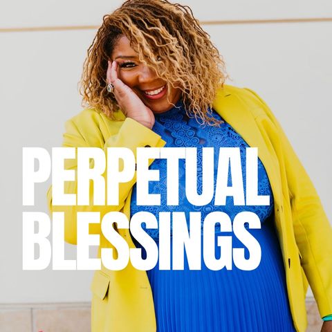 Perpetual Blessings