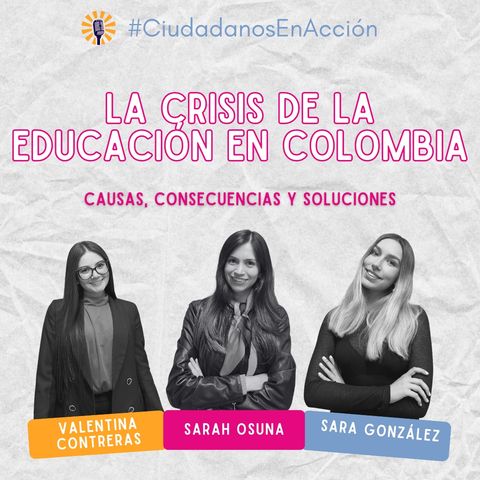 La crisis de la educación en Colombia, causas, consecuencias y soluciones