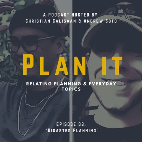 “Plan It” - Episode 03 - Disaster Planning