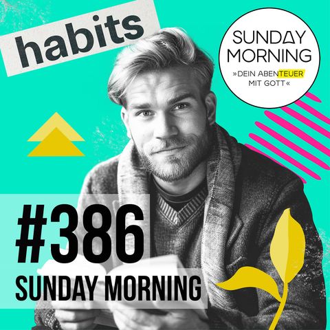 BETTER - Habits | Sunday Morning #386