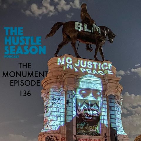 The Hustle Season: 136 The Monument Episode