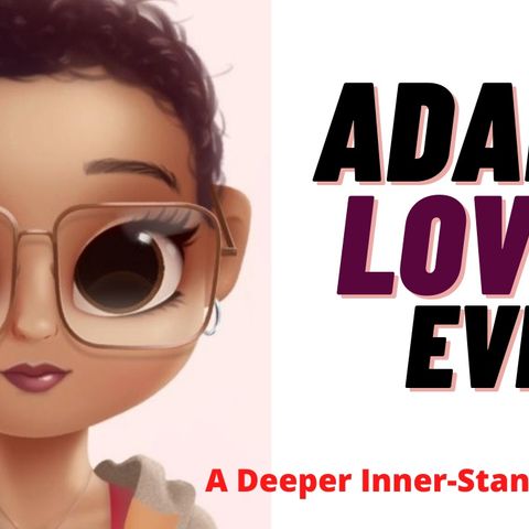 What Adam & Eve Teach Us About Love (Deedee Rich)