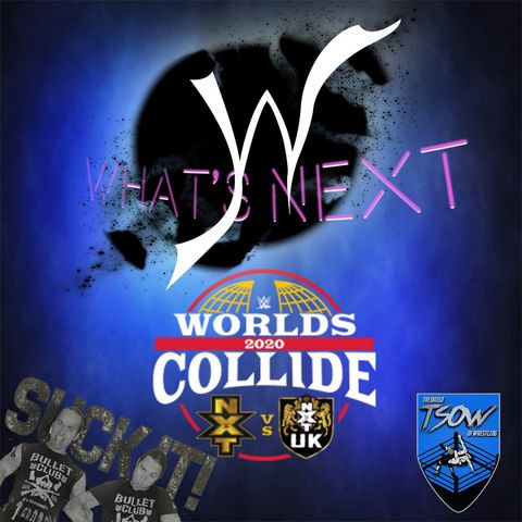 What's Next #62: Worlds Collide