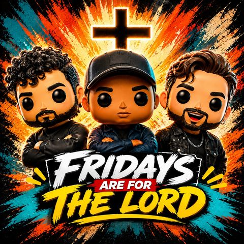 Fridays Are For The Lord w/ Ed Mabrie 7/10/26