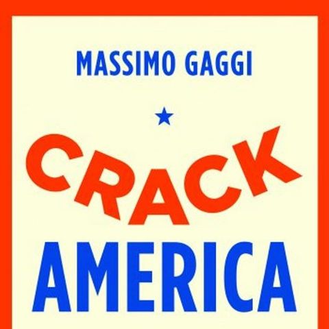 Crack America | Massimo Gaggi