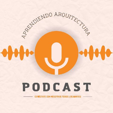 Mi primer episodio Hablando de Arquitectura