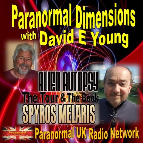 Paranormal Dimensions - Spyros Melaris: Alien Autopsy - 08/09/2021