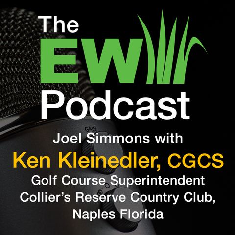 The EW Podcast - Joel Simmons with Ken Kleinedler, CGCS