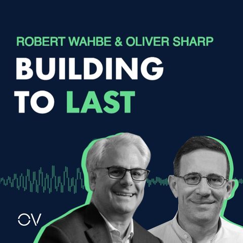 Building to Last | Robert Wahbe & Oliver Sharp Co-Founders of Highspot