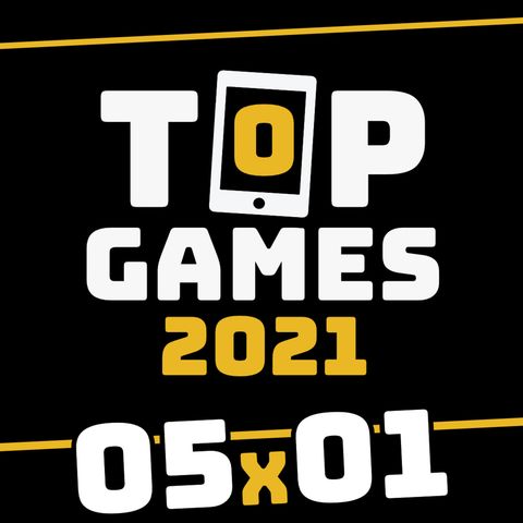 05x01 - VOLVEMOS con los mejores juegos para móviles de 2021