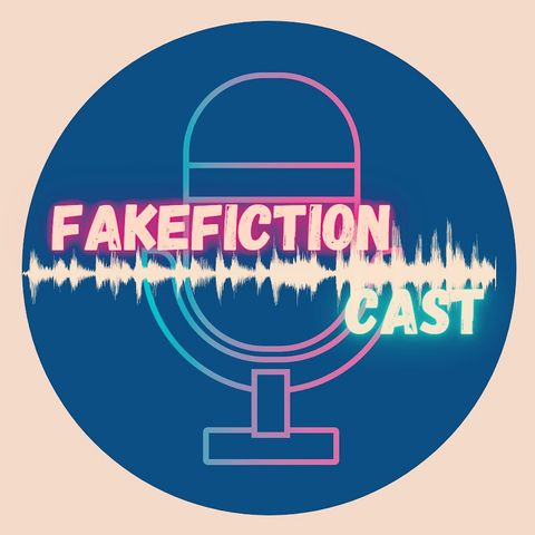 FakefictionCast EP 01