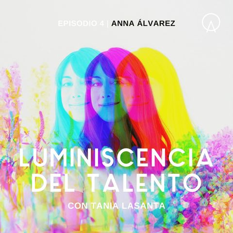 La luminiscencia de Anna Álvarez, de Floritismo | Episodio 4