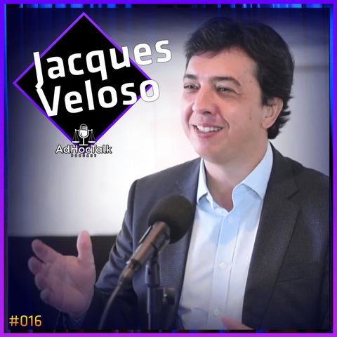 Jacques Veloso - Advogado Tributarista - AdHoc Podcast #016