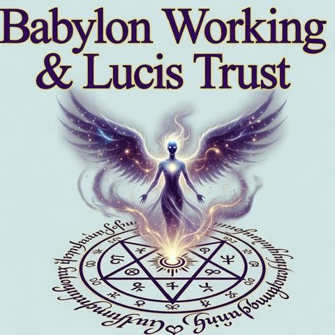 Babylon Working & the Lucis Trust