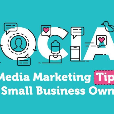 Social Media Marketing Tips for Small Business Owners – 9 Top Strategies￼