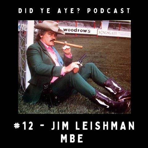 #12 - Jim Leishman MBE