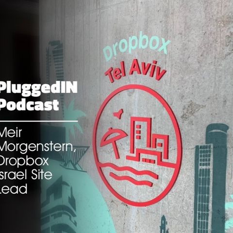Meir Morgenstern- How being Lean, Mean, & Focused ended up with an acquisition by Dropbox