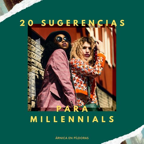 20 recomendaciones para Millennials