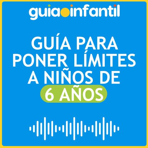 Guía para poner límites a niños de 6 años en casa